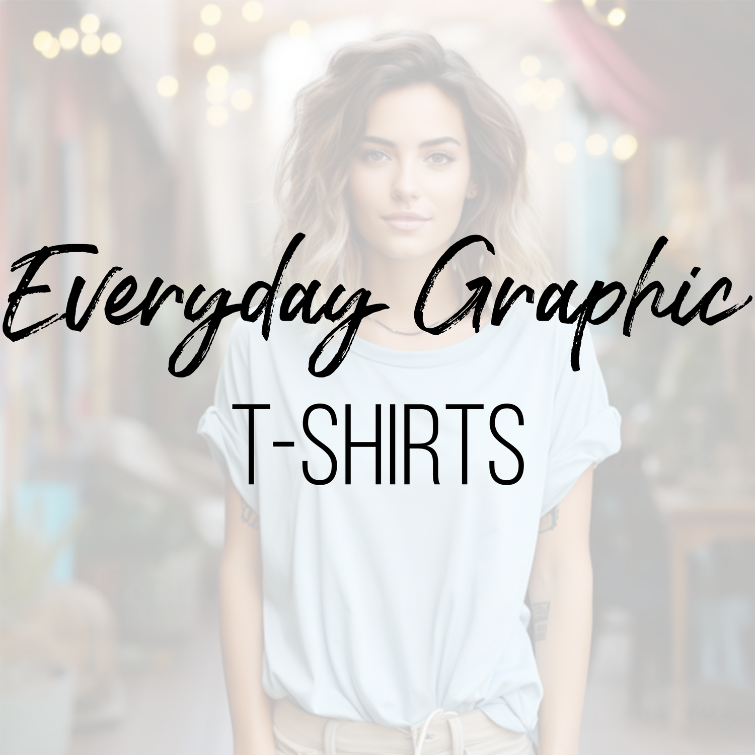 Everyday Graphic Tees