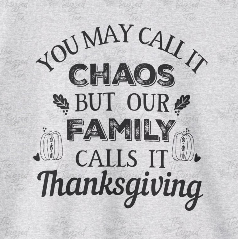 Funny Thanksgiving Family And Chaos Sweatshirt