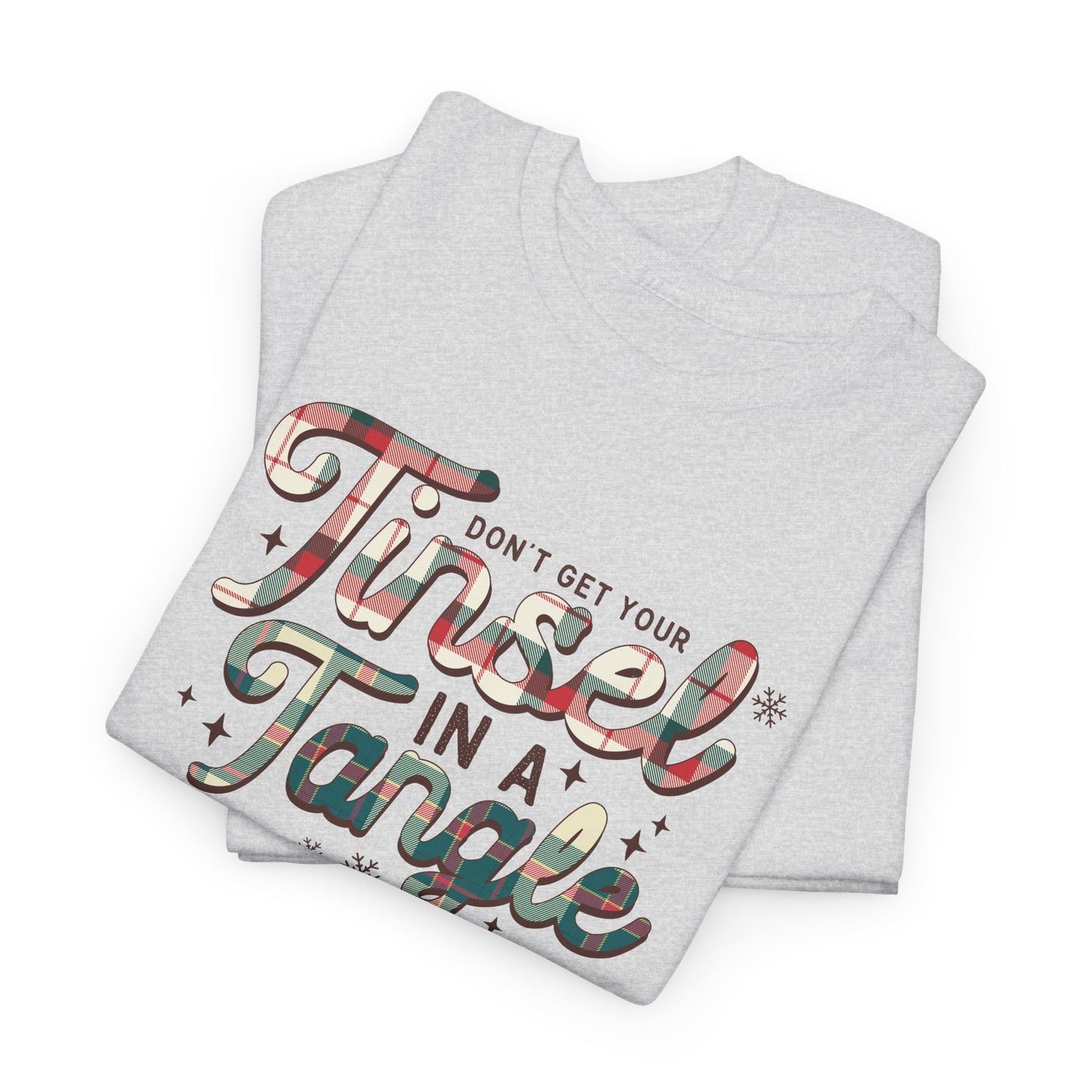 Holiday Cheer with a Twist - Don't Tangle Your Tinsel Unisex Christmas Shirt