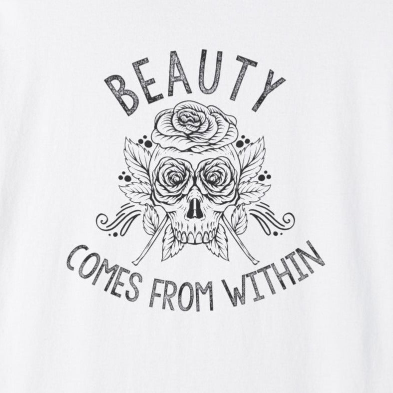 Beauty Comes From Within Rose and Skull Gift Unisex Short Sleeve Tee