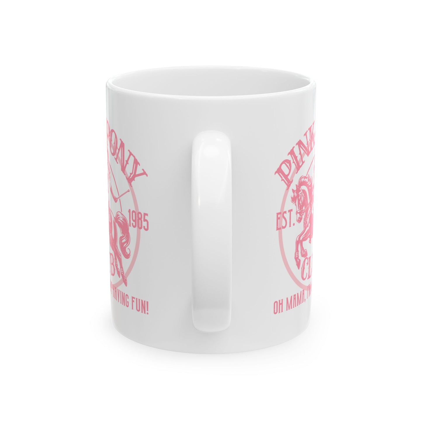 Pink Pony Club Oh Mama Midwest Princess Ceramic Mug (11oz, 15oz)